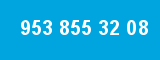 953 855 32 08
